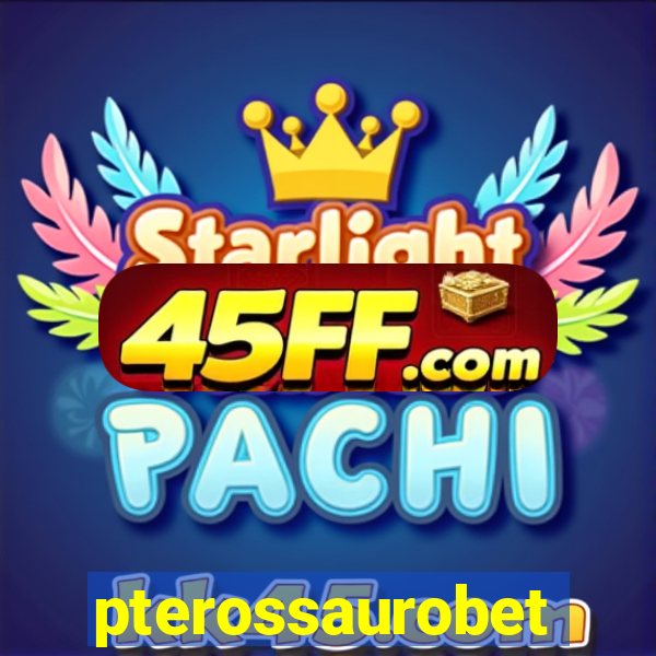 pterossaurobet