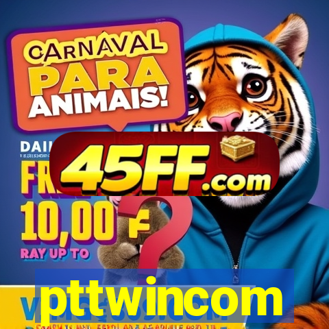 pttwincom