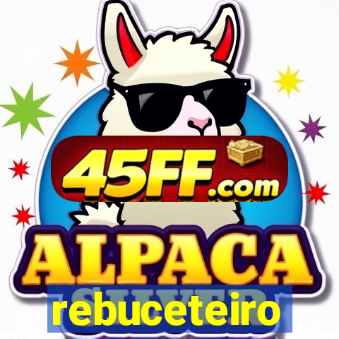 rebuceteiro