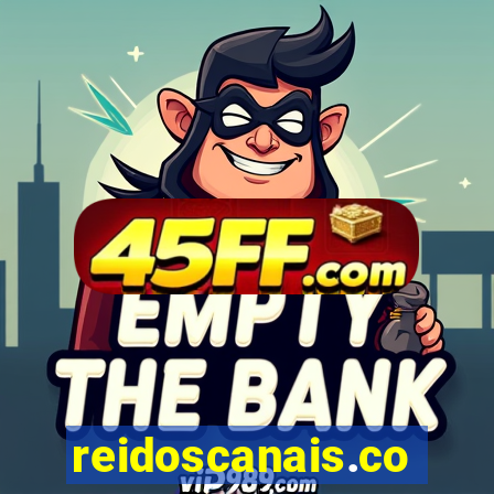 reidoscanais.com