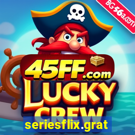 seriesflix.gratis
