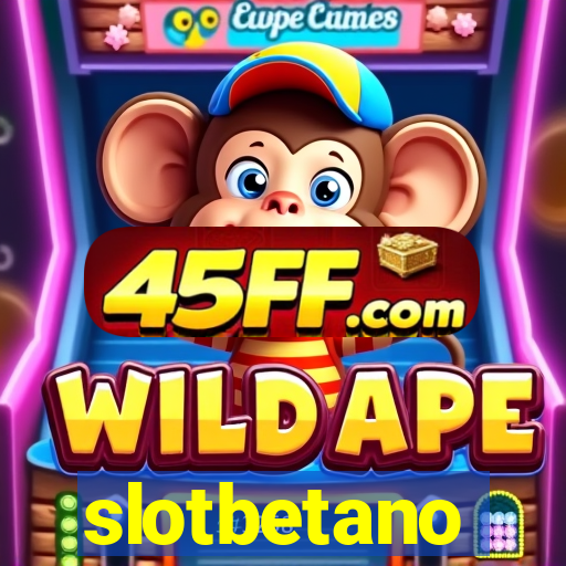 slotbetano