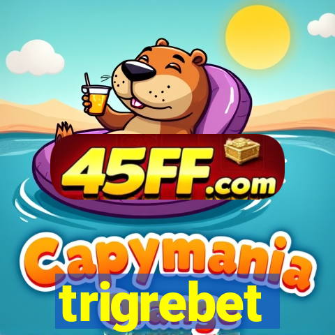 trigrebet