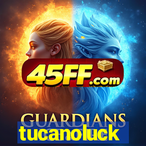 tucanoluck