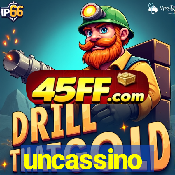 uncassino