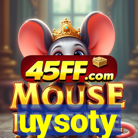uysoty