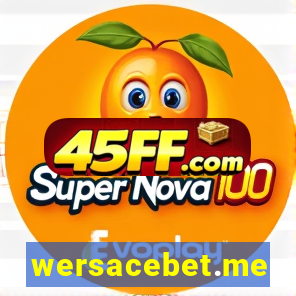 wersacebet.me