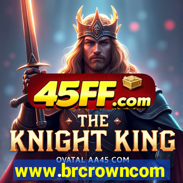 www.brcrowncom