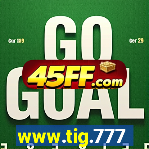 www.tig.777