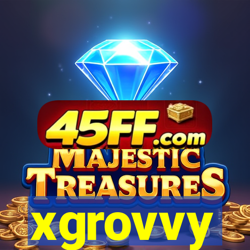 xgrovvy