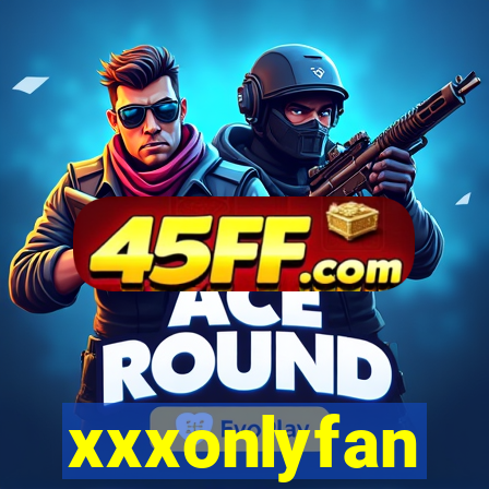 xxxonlyfan