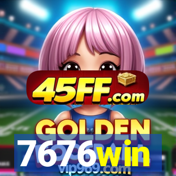 7676win