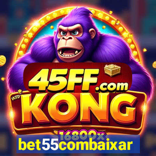 bet55combaixar
