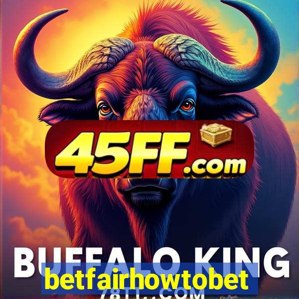 betfairhowtobet