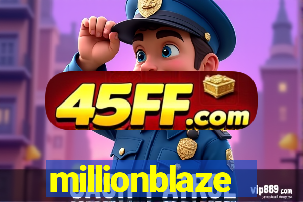 millionblaze